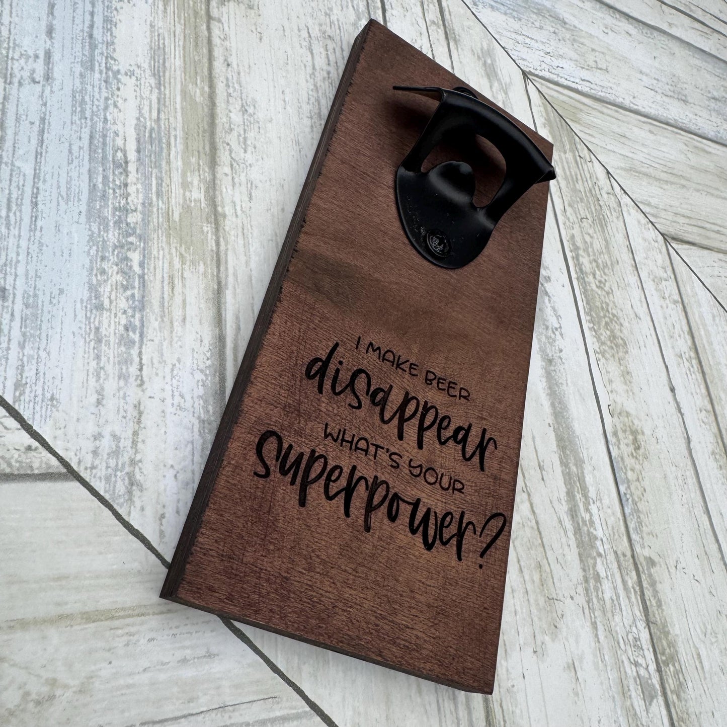 I Make Beer Disappear Magnetic Bottle Opener, Wooden Bottle Opener Laser Engraved, New Home Gift, Gift For Him, Custom Beer Opener For Him