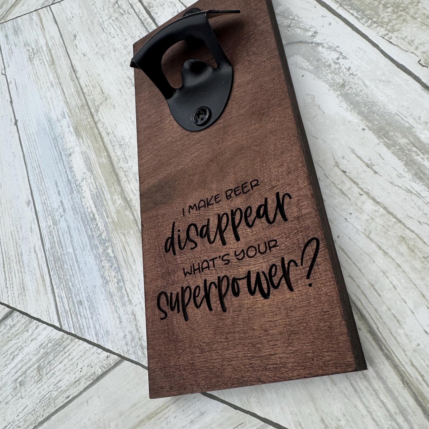 I Make Beer Disappear Magnetic Bottle Opener, Wooden Bottle Opener Laser Engraved, New Home Gift, Gift For Him, Custom Beer Opener For Him