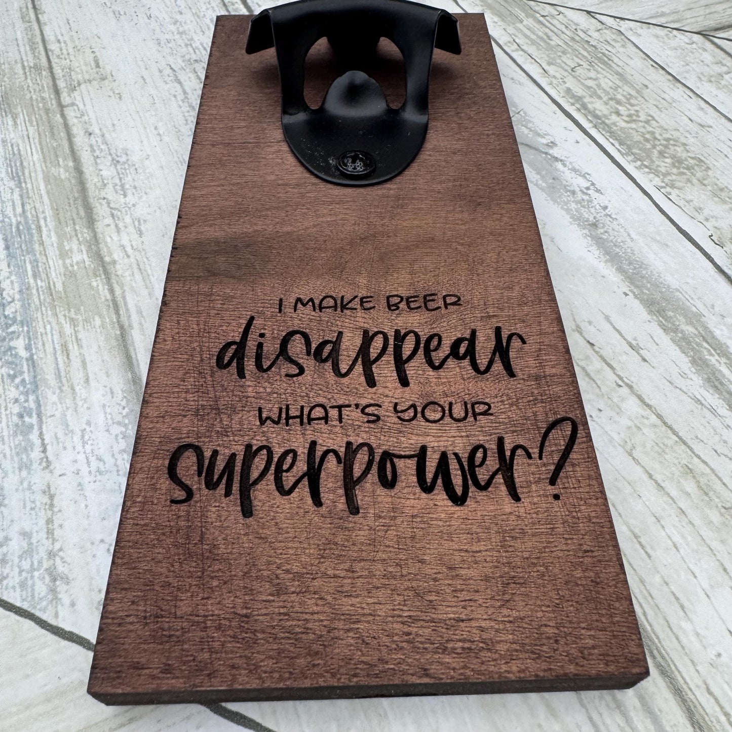 I Make Beer Disappear Magnetic Bottle Opener, Wooden Bottle Opener Laser Engraved, New Home Gift, Gift For Him, Custom Beer Opener For Him
