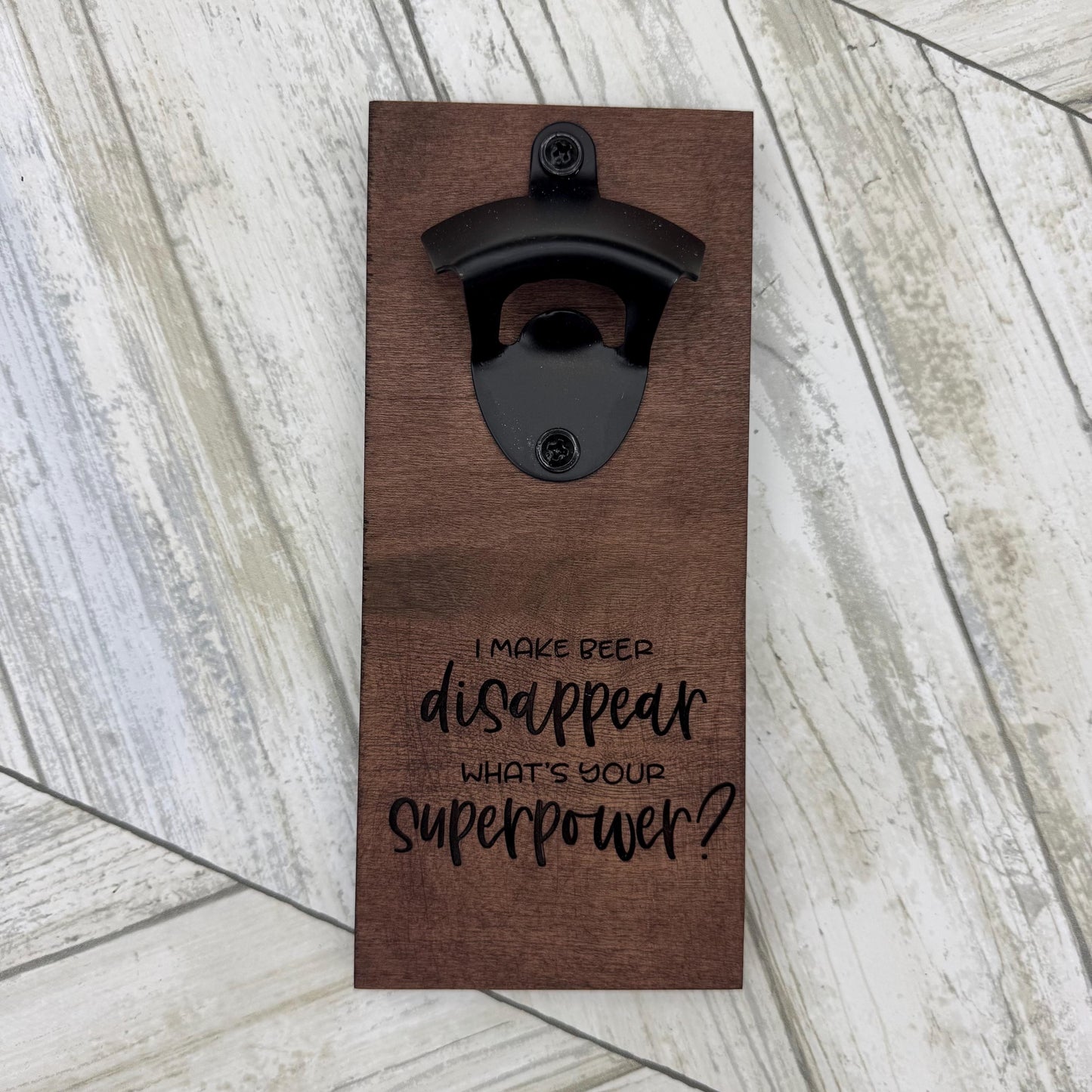 I Make Beer Disappear Magnetic Bottle Opener, Wooden Bottle Opener Laser Engraved, New Home Gift, Gift For Him, Custom Beer Opener For Him